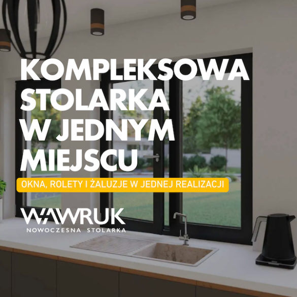 kompleksowa stolarka okna rolety i żaluzje w Białymstoku – WAWRUK
