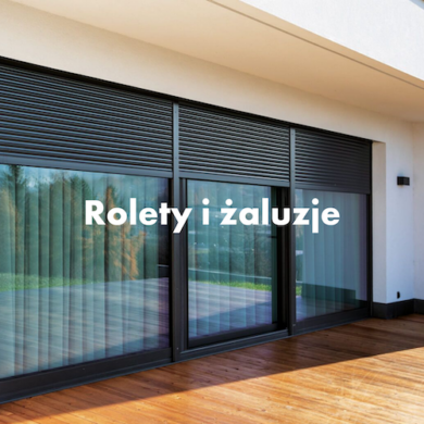 Rolety i żaluzje