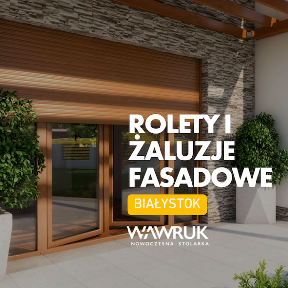 rolety zewnętrzne i żaluzje fasadowe Białystok WAWRUK
